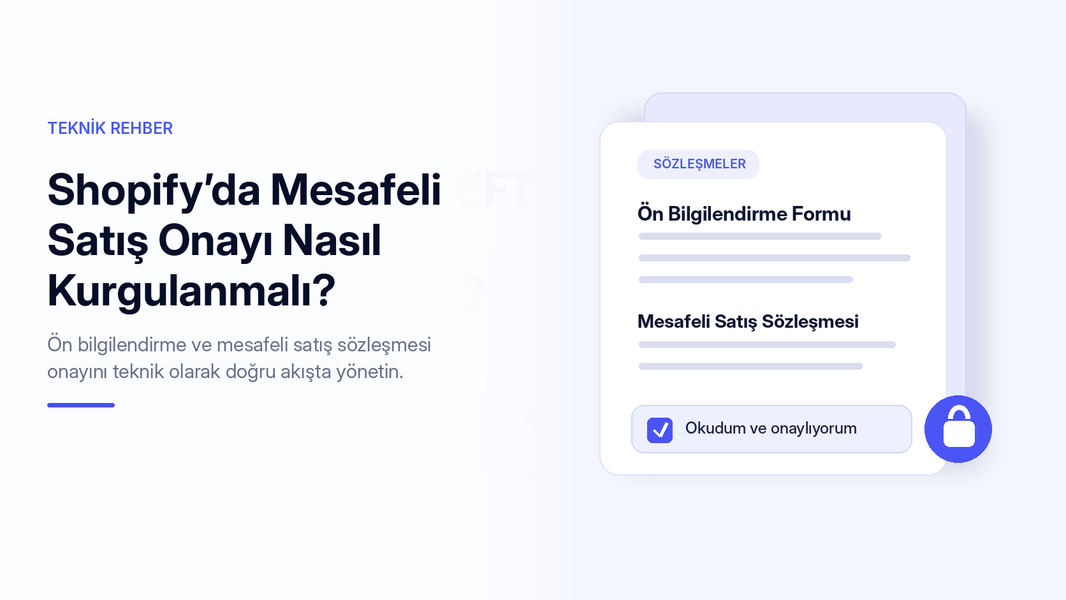 Shopify'da ön bilgilendirme ve mesafeli satış sözleşmesi onay akışı